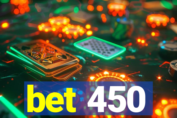 bet 450