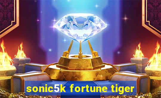 sonic5k fortune tiger