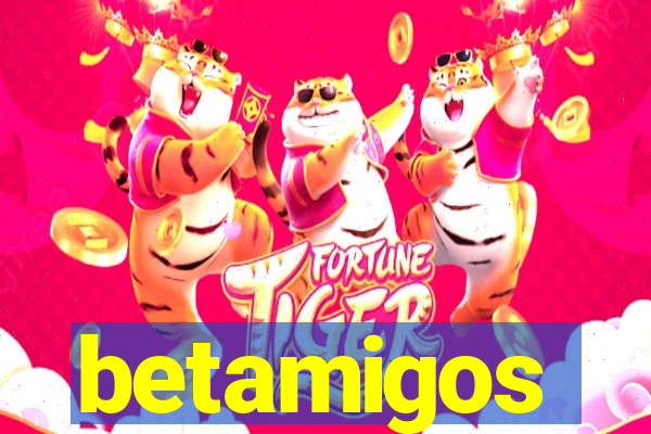 betamigos