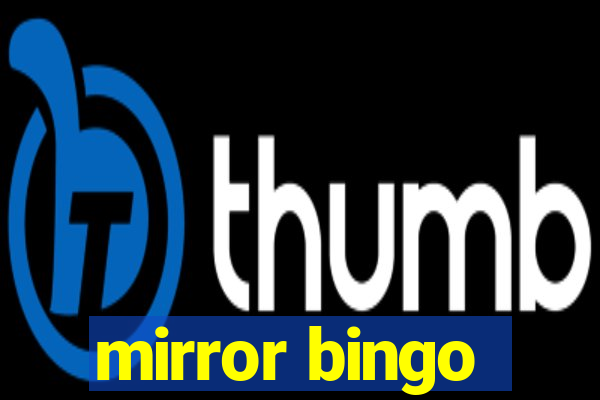 mirror bingo