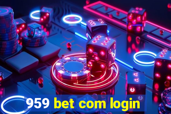 959 bet com login