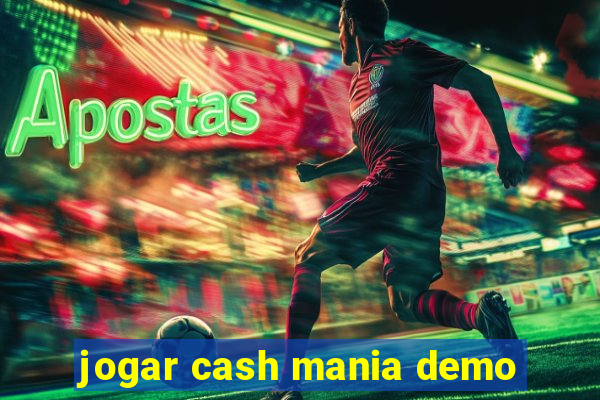 jogar cash mania demo