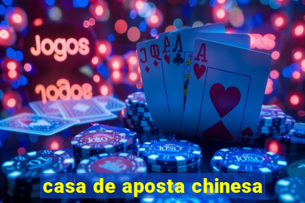 casa de aposta chinesa