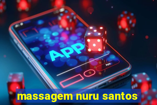 massagem nuru santos