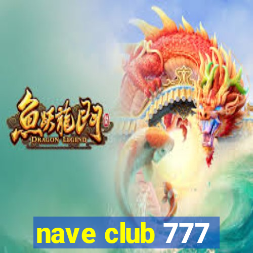 nave club 777