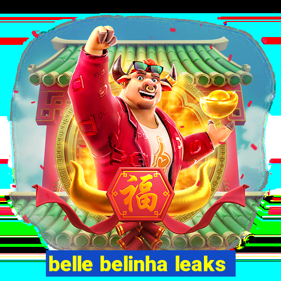 belle belinha leaks