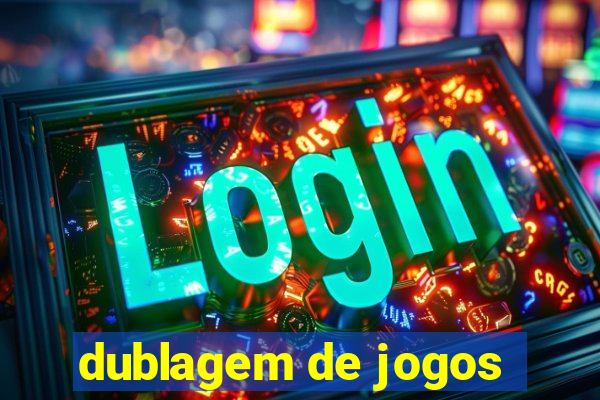 dublagem de jogos