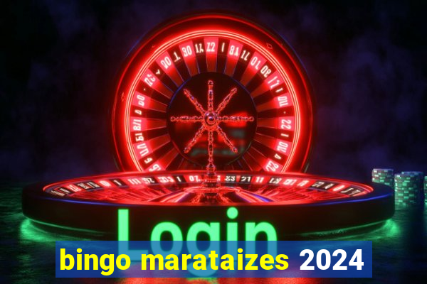 bingo marataizes 2024