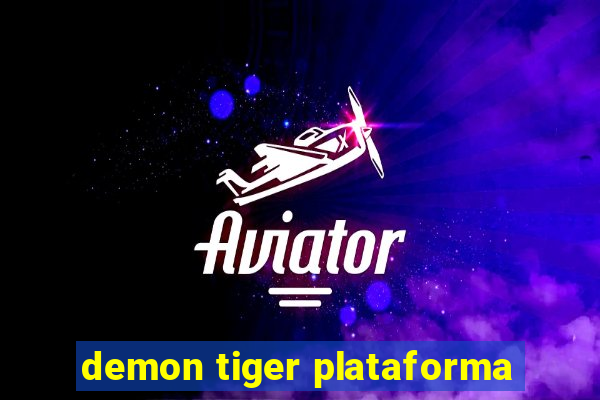 demon tiger plataforma