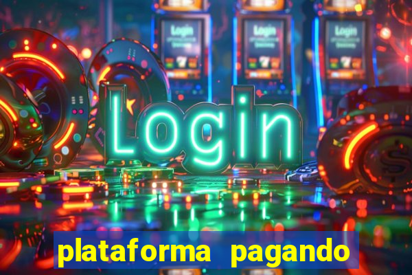 plataforma pagando no cadastro cassino