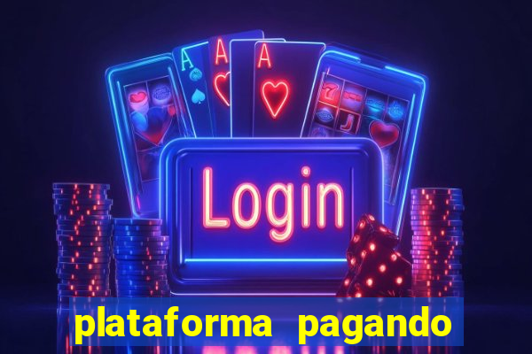 plataforma pagando no cadastro cassino