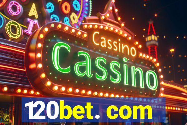 120bet. com