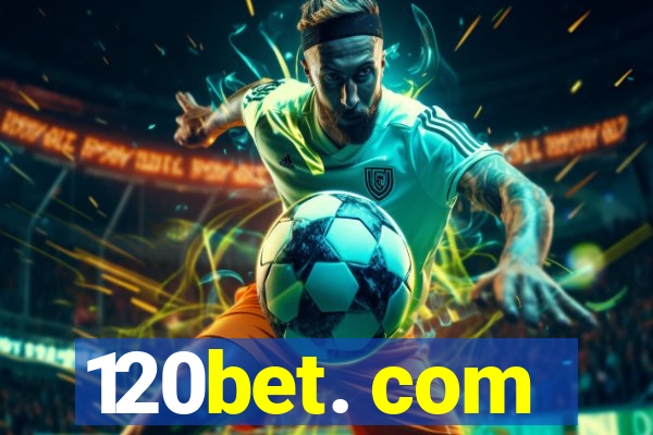 120bet. com