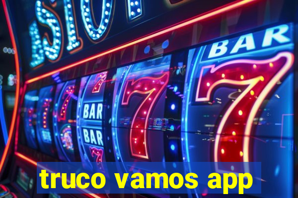 truco vamos app