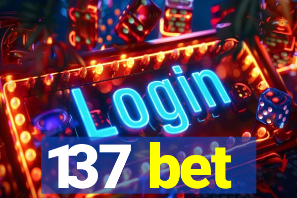 137 bet