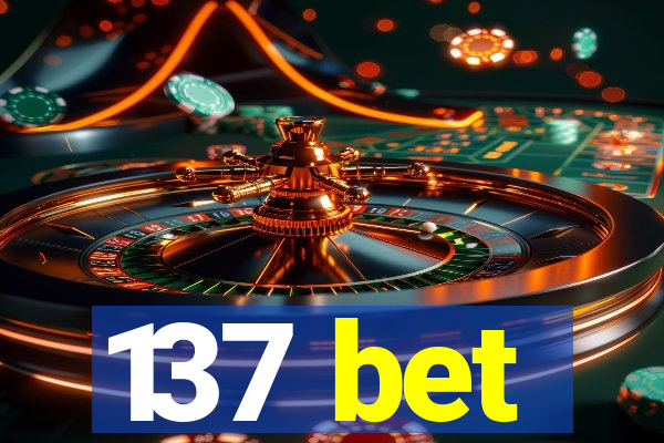 137 bet