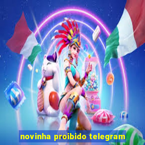 novinha proibido telegram