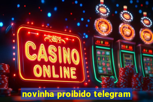 novinha proibido telegram