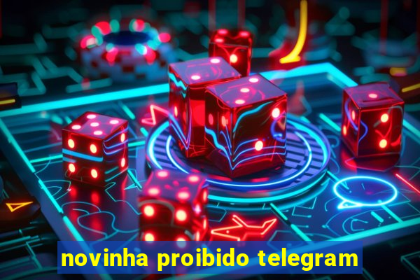 novinha proibido telegram