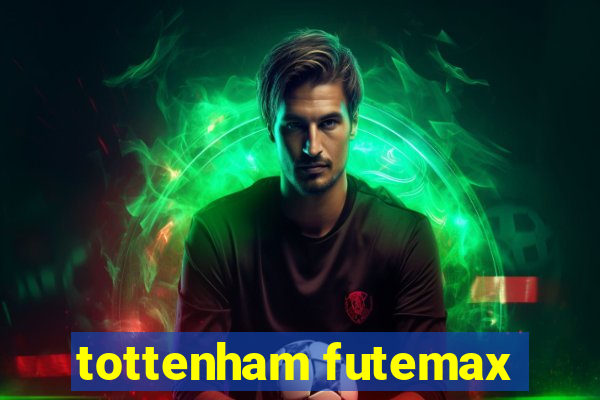 tottenham futemax