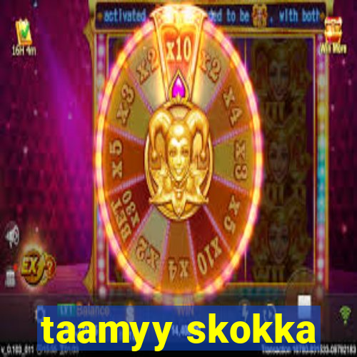 taamyy skokka