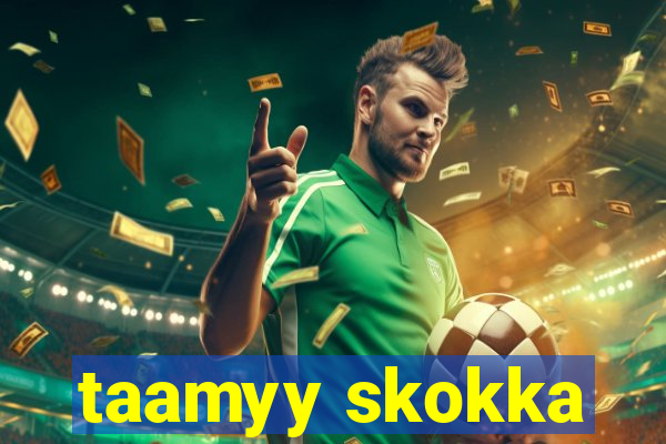 taamyy skokka