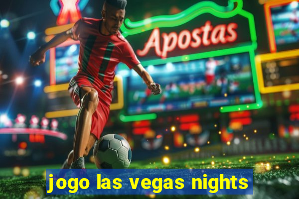 jogo las vegas nights