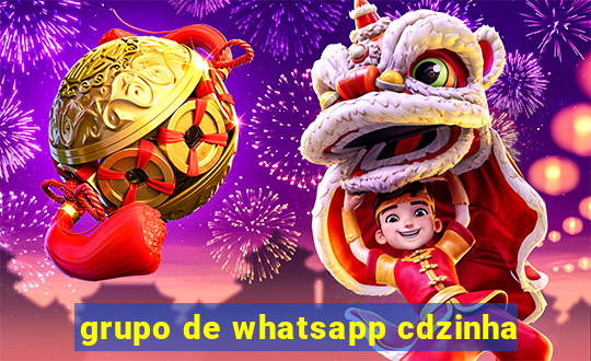 grupo de whatsapp cdzinha