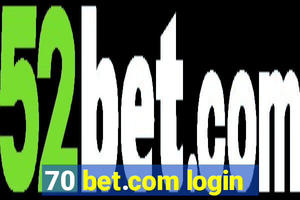 70 bet.com login