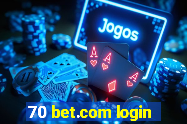 70 bet.com login