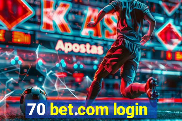 70 bet.com login