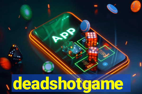 deadshotgame