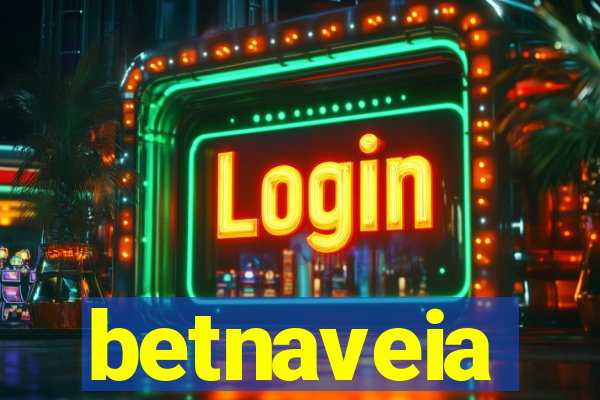 betnaveia