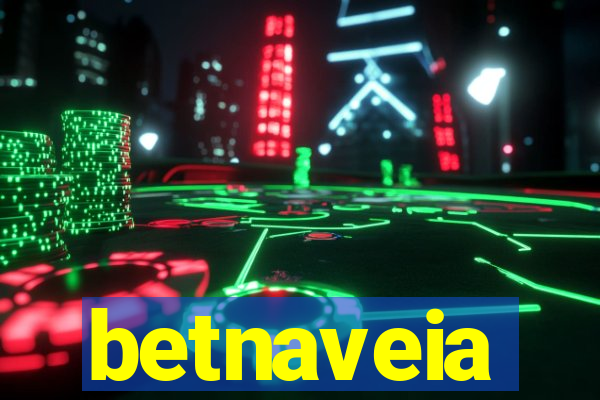 betnaveia