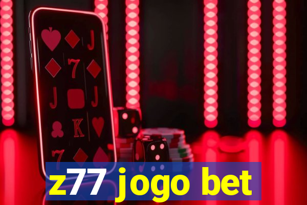 z77 jogo bet