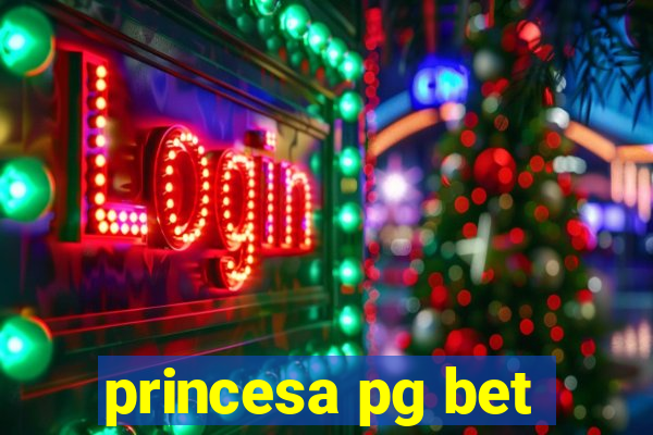 princesa pg bet