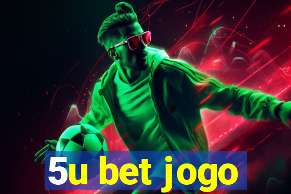 5u bet jogo