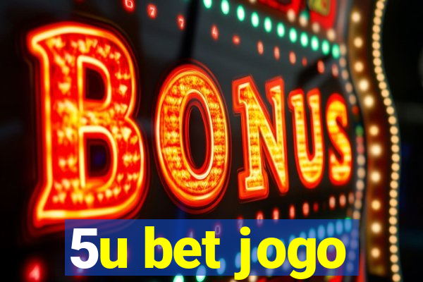 5u bet jogo