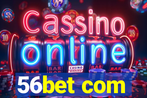 56bet com