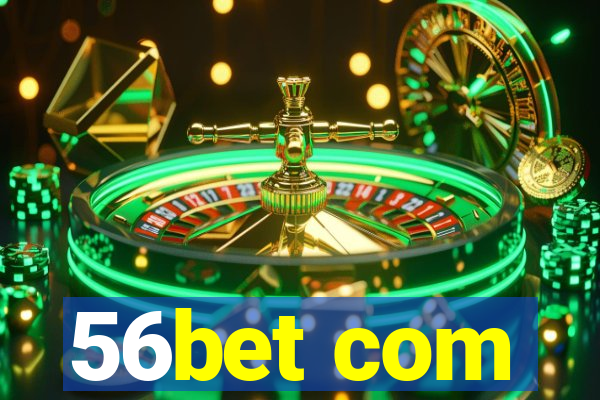 56bet com