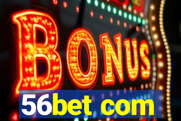 56bet com