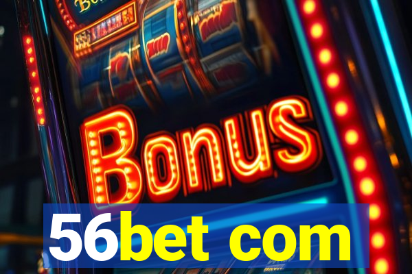 56bet com