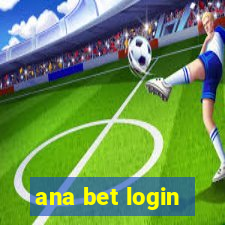 ana bet login