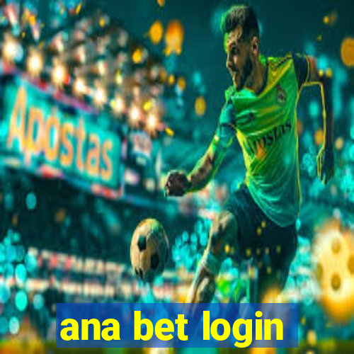 ana bet login