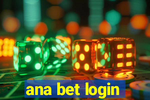 ana bet login