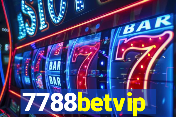 7788betvip