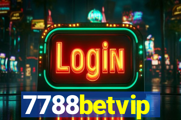 7788betvip