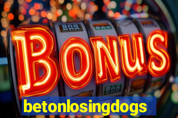 betonlosingdogs