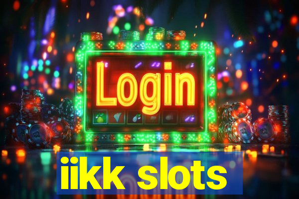 iikk slots