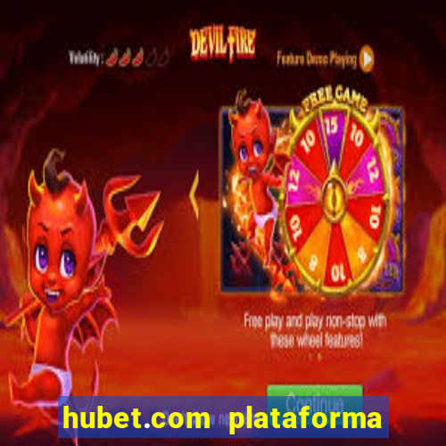 hubet.com plataforma de jogos